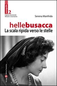 Helle Busacca - La scala ripida verso le stelle