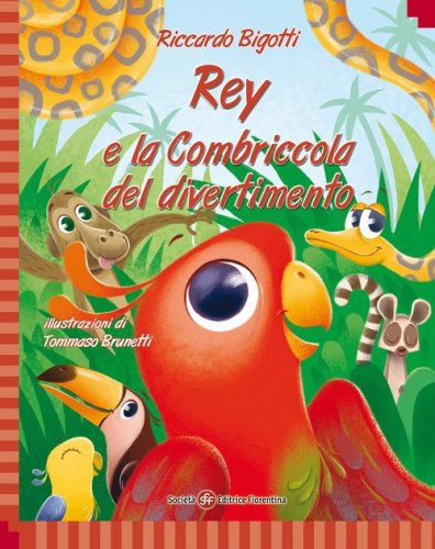 Rey e la combriccola del divertimento. Ediz. italiana e inglese