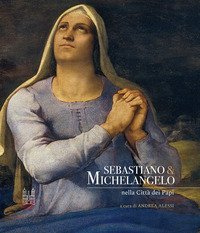 Sebastiano & Michelangelo nella città dei papi