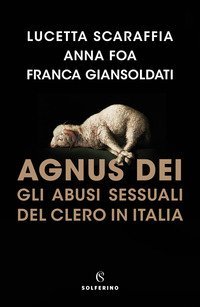 Agnus Dei. Gli abusi sessuali del clero in Italia