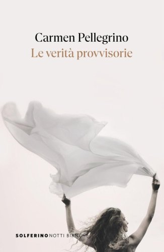 Le verit&agrave; provvisorie
