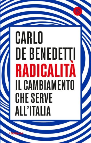 Radicalità. Il cambiamento che serve all'Italia