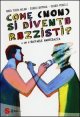 Come (non) si diventa razzisti