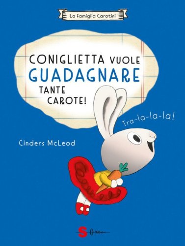 Coniglietta vuole guadagnare tante carote! La famiglia Carotini