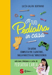 Il grande libro per crescere figli sani e felici