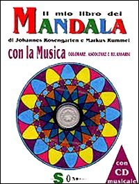 Il mio libro dei mandala con la musica - Con CD