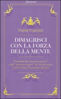 Dimagrisci con la forza della mente