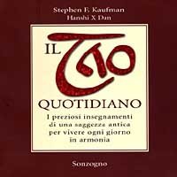 Il Tao quotidiano - I preziosi insegnamenti di una saggezza antica per vivere ogni giorno in armonia