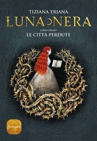 Le città perdute. Luna nera