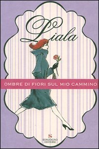 Ombre di fiori sul mio cammino