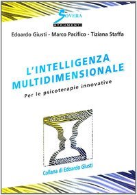L'intelligenza multidimensionale. Per le psicoterapie innovative