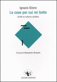 Le cose per cui mi batto - Scritti su cultura e politica