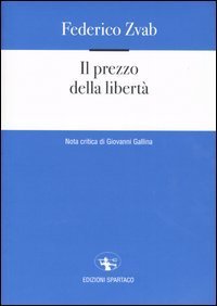 Il prezzo della libert&agrave;