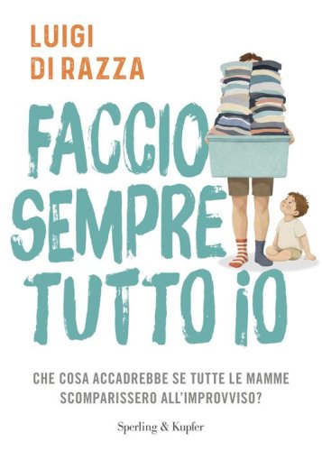 Faccio sempre tutto io