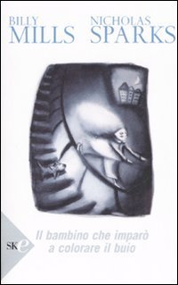 Il bambino che impar&ograve; a colorare il buio