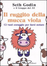 Il ruggito della mucca viola - Ci vuol coraggio per farsi notare
