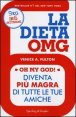 La dieta OMG - Diventa pi&ugrave; magra di tutte le tue amiche