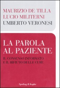 La parola al paziente - Il consenso informato e il rifiuto delle cure