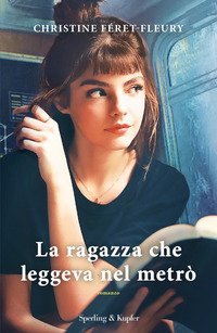 La ragazza che leggeva nel metr&ograve;