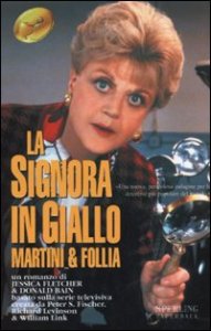 La signora in giallo - Martini & follia