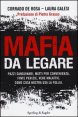Mafia da legare - Pazzi sanguinari, matti per convenienza, finte perizie, vere malattie: come Cosa Nostra usa la follia