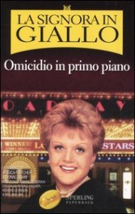 La signora in giallo - Omicidio in primo piano