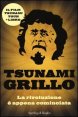 Tsunami Grillo - La rivoluzione &egrave; appena cominciata. Con DVD