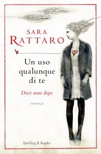 Un uso qualunque di te. Dieci anni dopo