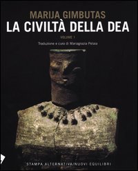 La civilt&agrave; della dea