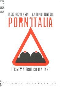 Porn'Italia. Il cinema erotico italiano