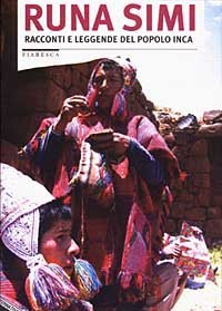 Runa Simi. Racconti e leggende del popolo inca