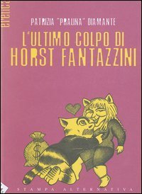 L'ultimo colpo di Horst Fantazzini