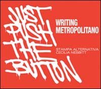 Writing metropolitano&shy;Just push the button. Ediz. italiana e inglese