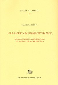 Alla ricerca di Giambattista Vico. Indagine storica, antropologica, paleopatologica e archivistica