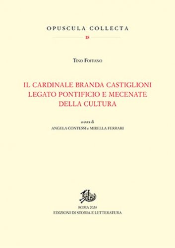 Cardinale Branda Castiglioni legato pontificio e mecenate della cultura