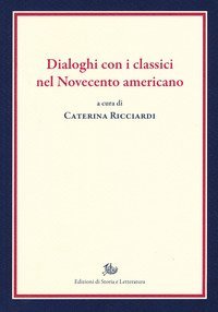 Dialoghi con i classici nel Novecento americano