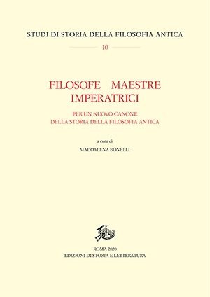 Filosofe, maestre, imperatrici. Per un nuovo canone della storia della filosofia antica