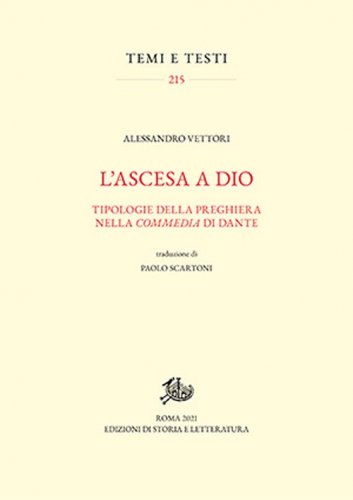 L'ascesa a Dio. Tipologie della preghiera nella &laquo;Commedia&raquo; di Dante