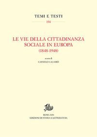 Le vie della cittadinanza sociale in Europa (1848-1948)
