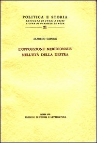 L'opposizione meridionale nell'et&agrave; della Destra