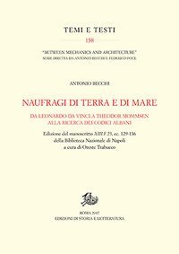 Naufragi di terra e di mare. Da Leonardo da Vinci a Theodor Mommsen alla ricerca dei codici Albani