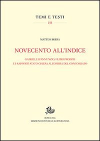 Novecento all'Indice. Gabriele D'Annunzio, i libri proibiti e i rapporti Stato-Chiesa all'ombra del Concordato