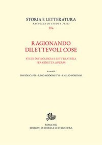 Ragionando dilettevoli cose. Studi di filologia e letteratura per Ginetta Auzzas