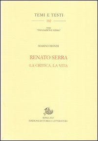 Renato Serra. La critica, la vita