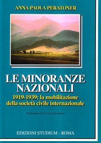 Le minoranze nazionali (1919-1939). La mobilitazione della societ&agrave; civile internazionale