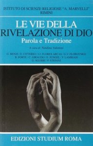 Le vie della rivelazione di Dio. Parola e tradizione