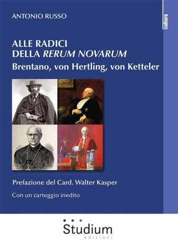 Alle radici della &laquo;Rerum novarum&raquo;. Brentano, von Hertling, von Ketteler