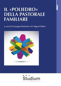 Il &laquo;Poliedro&raquo; della pastorale familiare