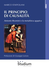 Il principio di casualit&agrave;. Antonio Rosmini e la metafisica agapica