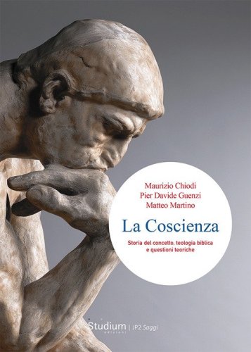 La coscienza. Storia del concetto, teologia biblica e questioni teoriche